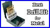 Best_Drill_Bit_Set_For_Metal_2019_Metal_Drill_Bit_Set_Reviews_01_dv